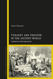 E-book, Tyranny and Theater in the Ancient World : Command Performances, Bloomsbury Publishing