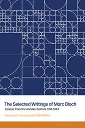 E-book, The Selected Writings of Marc Bloch : Essays from the Annales School, 1914-1944, Bloomsbury Publishing