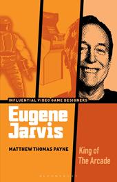 eBook, Eugene Jarvis : King of the Arcade, Bloomsbury Publishing