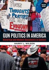 E-book, Gun Politics in America : Historical and Modern Documents in Context [2 volumes], Bloomsbury Publishing