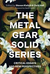 E-book, The Metal Gear Solid Series : Critical Essays and New Perspectives, Bloomsbury Publishing