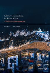 E-book, Literary Transactions in South Africa : A Politics of Interpretation, Bloomsbury Publishing