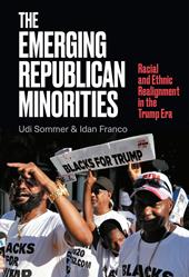 E-book, The Emerging Republican Minorities : Racial and Ethnic Realignment in the Trump Era, Bloomsbury Publishing