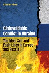 E-book, (Un)avoidable Conflict in Ukraine : The Ideal Self and Fault Lines in Europe and Russia, Bloomsbury Publishing