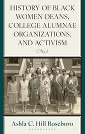 E-book, History of Black Women Deans, College Alumnae Organizations, and Activism, Bloomsbury Publishing