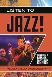 E-book, Listen to Jazz! : Exploring a Musical Genre, Bloomsbury Publishing