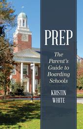 E-book, Prep : The Parent's Guide to Boarding Schools, Bloomsbury Publishing