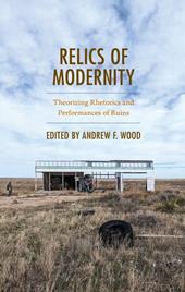 E-book, Relics of Modernity : Theorizing Rhetorics and Performances of Ruins, Bloomsbury Publishing