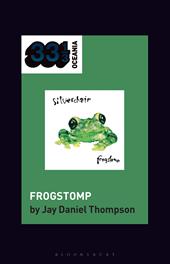 eBook, silverchair's Frogstomp, Bloomsbury Publishing