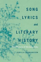 E-book, Song Lyrics and Literary History : The Afterlives of Vårvindar friska, Bloomsbury Publishing