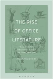 E-book, The Rise of Office Literature : Bureaucratization and Aesthetics in Britain and France, 1810-1900, Bloomsbury Publishing