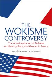 E-book, The Wokisme Controversy : The Americanization of Debates on Identity, Race, and Gender in France, Bloomsbury Publishing