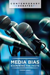 E-book, Media Bias : Examining the Facts, Bloomsbury Publishing