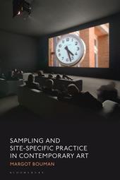 E-book, Sampling and Site-Specific Practice in Contemporary Art, Bloomsbury Publishing