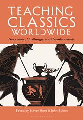 E-book, Teaching Classics Worldwide : Successes, Challenges and Developments, Bloomsbury Publishing