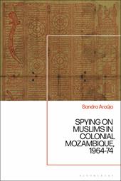 E-book, Spying on Muslims in Colonial Mozambique, 1964-74, Bloomsbury Publishing