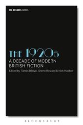 E-book, The 1920s : A Decade of Modern British Fiction, Bloomsbury Publishing
