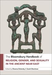E-book, The Bloomsbury Handbook of Religion, Gender, and Sexuality in the Ancient Near East, Bloomsbury Publishing