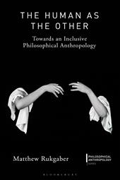E-book, The Human as the Other : Towards an Inclusive Philosophical Anthropology, Bloomsbury Publishing