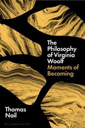 E-book, The Philosophy of Virginia Woolf : Moments of Becoming, Bloomsbury Publishing