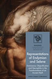 E-book, Representations of Endymion and Selene : Dominance, Objectification, and Necrophilia in the Transformations of an Ancient Myth, Bloomsbury Publishing
