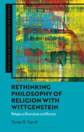 E-book, Rethinking Philosophy of Religion with Wittgenstein : Religious Diversities and Racism, Bloomsbury Publishing