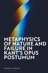 E-book, Metaphysics of Nature and Failure in Kant's Opus postumum, Bloomsbury Publishing