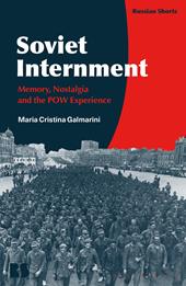 E-book, Soviet Internment : Memory, Nostalgia, and the POW Experience, Bloomsbury Publishing