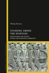 E-book, Standing Among the Spartans : Institutions and Status Within the Spartiate Community, Bloomsbury Publishing