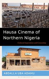 E-book, Hausa Cinema of Northern Nigeria : Cultural Imperialism and Censorship, Bloomsbury Publishing