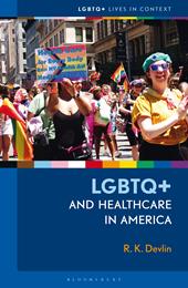 E-book, LGBTQ+ and Healthcare in America, Bloomsbury Publishing