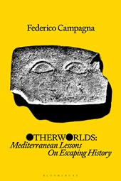 eBook, Otherworlds : Mediterranean Lessons On Escaping History, Bloomsbury Publishing