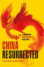 eBook, China Resurrected : A Modern Geopolitical History, Bloomsbury Publishing
