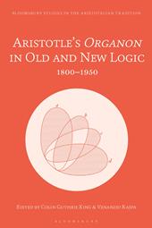 E-book, Aristotle's Organon in Old and New Logic : 1800-1950, Bloomsbury Publishing
