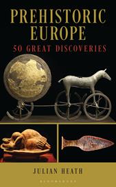 E-book, Prehistoric Europe : 50 Great Discoveries, Bloomsbury Publishing