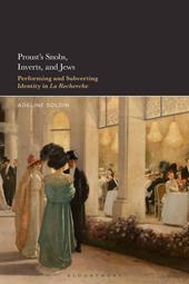 eBook, Proust's Snobs, Inverts, and Jews : Performing and Subverting Identity in La Recherche, Bloomsbury Publishing