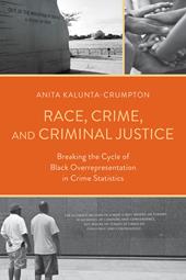 E-book, Race, Crime, and Criminal Justice : Breaking the Cycle of Black Overrepresentation in Crime Statistics, Bloomsbury Publishing