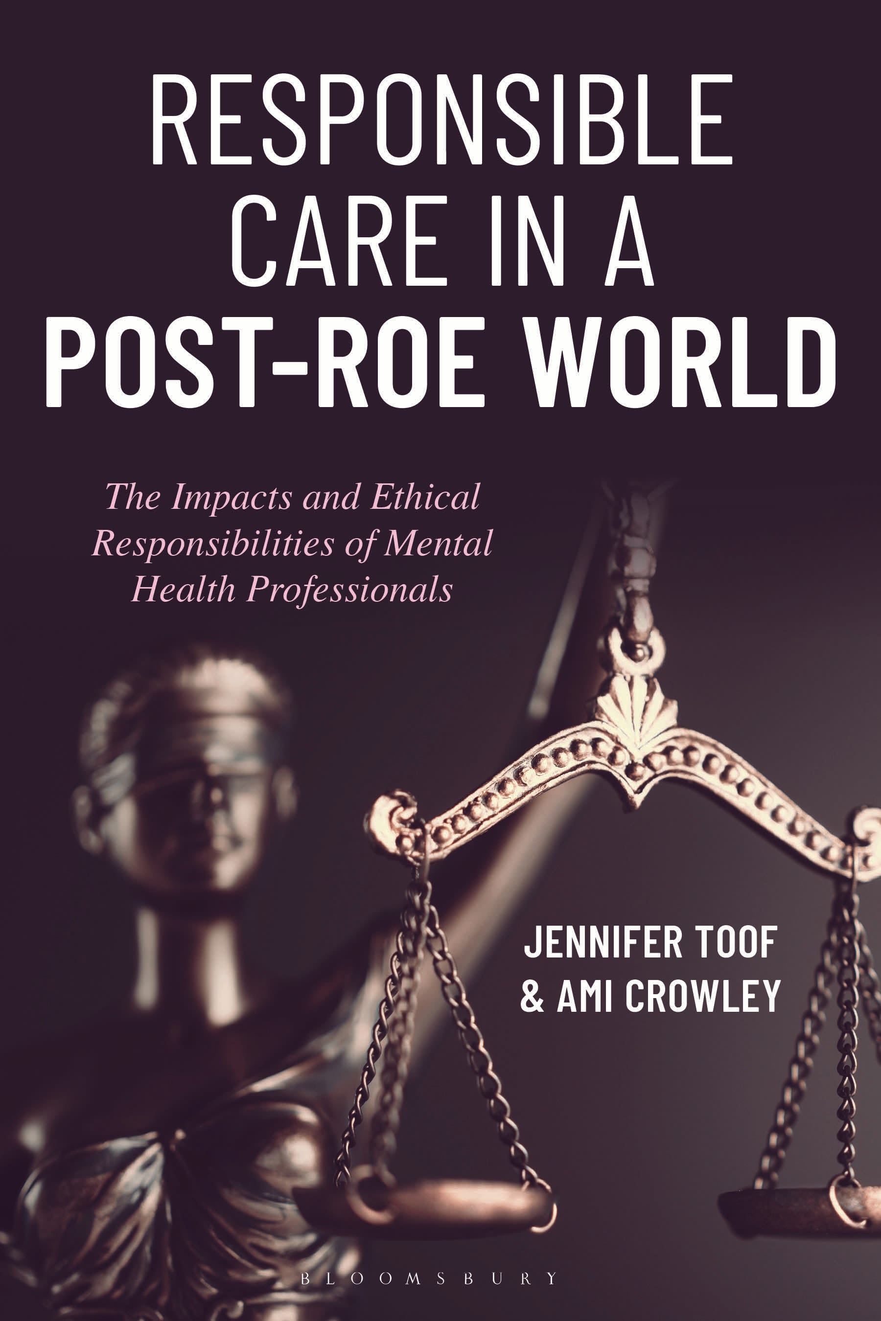 E-book, Responsible Care in a Post-Roe World : The Impacts and Ethical Responsibilities of Mental Health Professionals, Bloomsbury Academic
