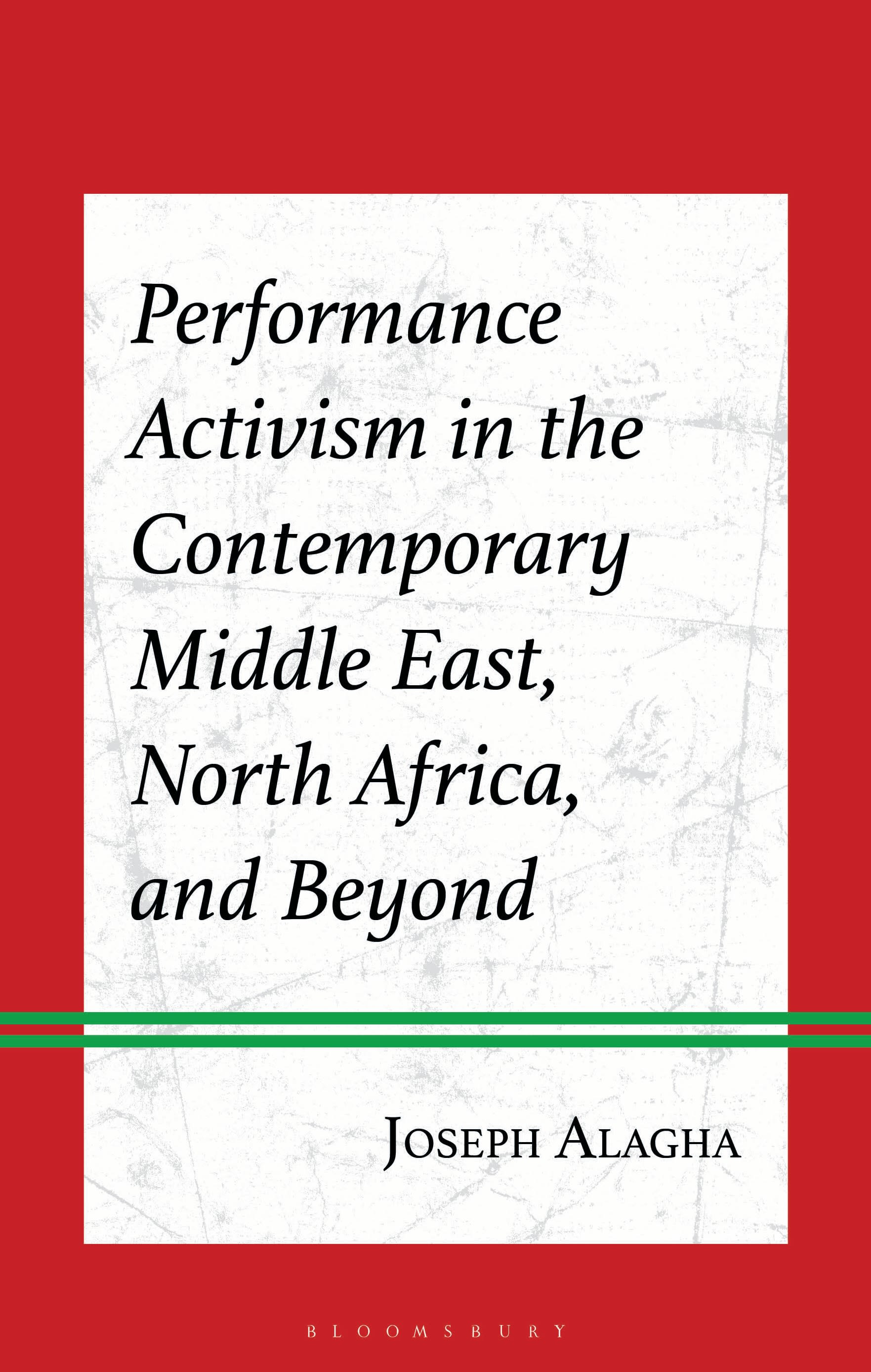eBook, Performance Activism in the Contemporary Middle East, North Africa, and Beyond, Bloomsbury Academic
