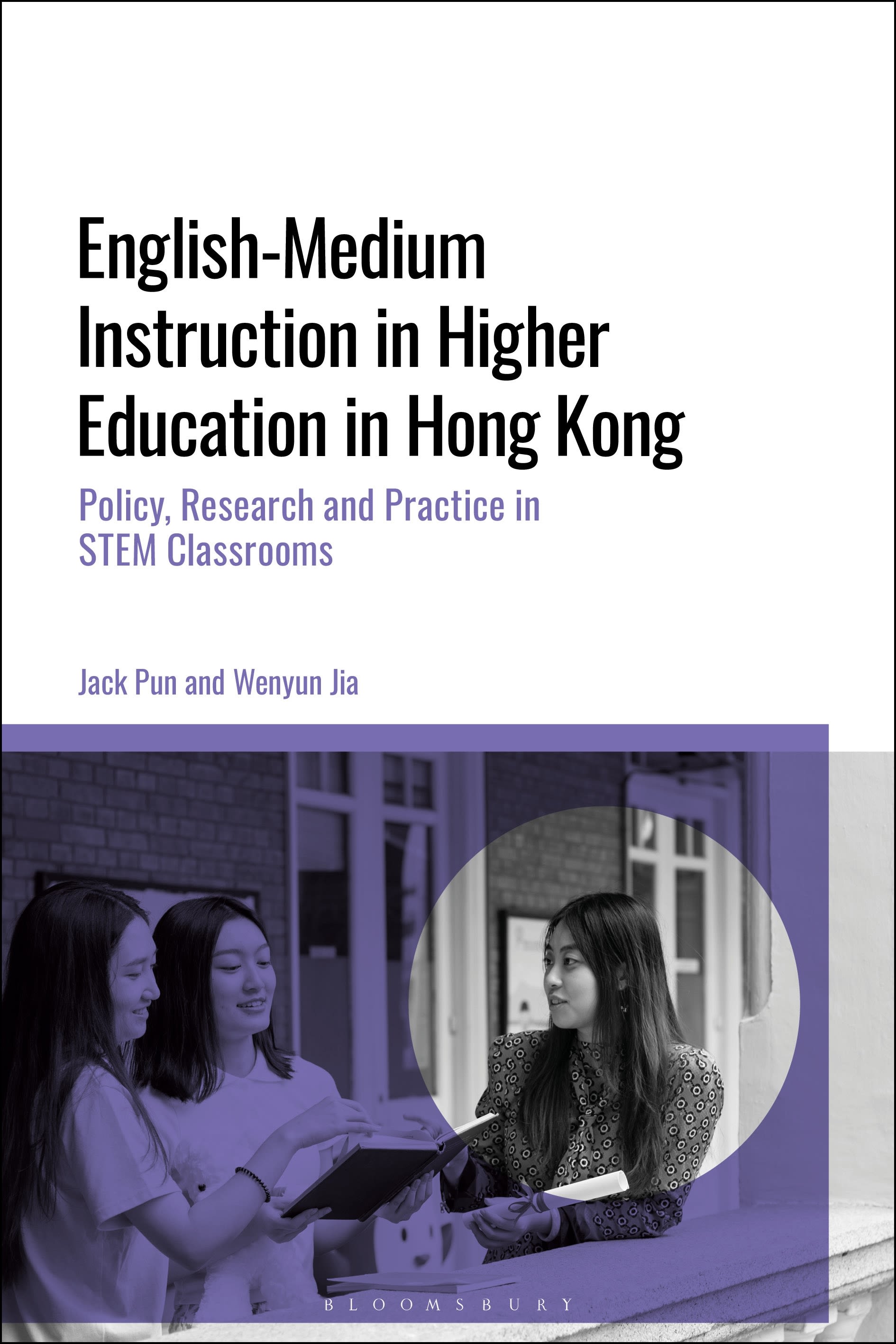 E-book, English-Medium Instruction in Higher Education in Hong Kong : Policy, Research and Practice in STEM Classrooms, Bloomsbury Academic