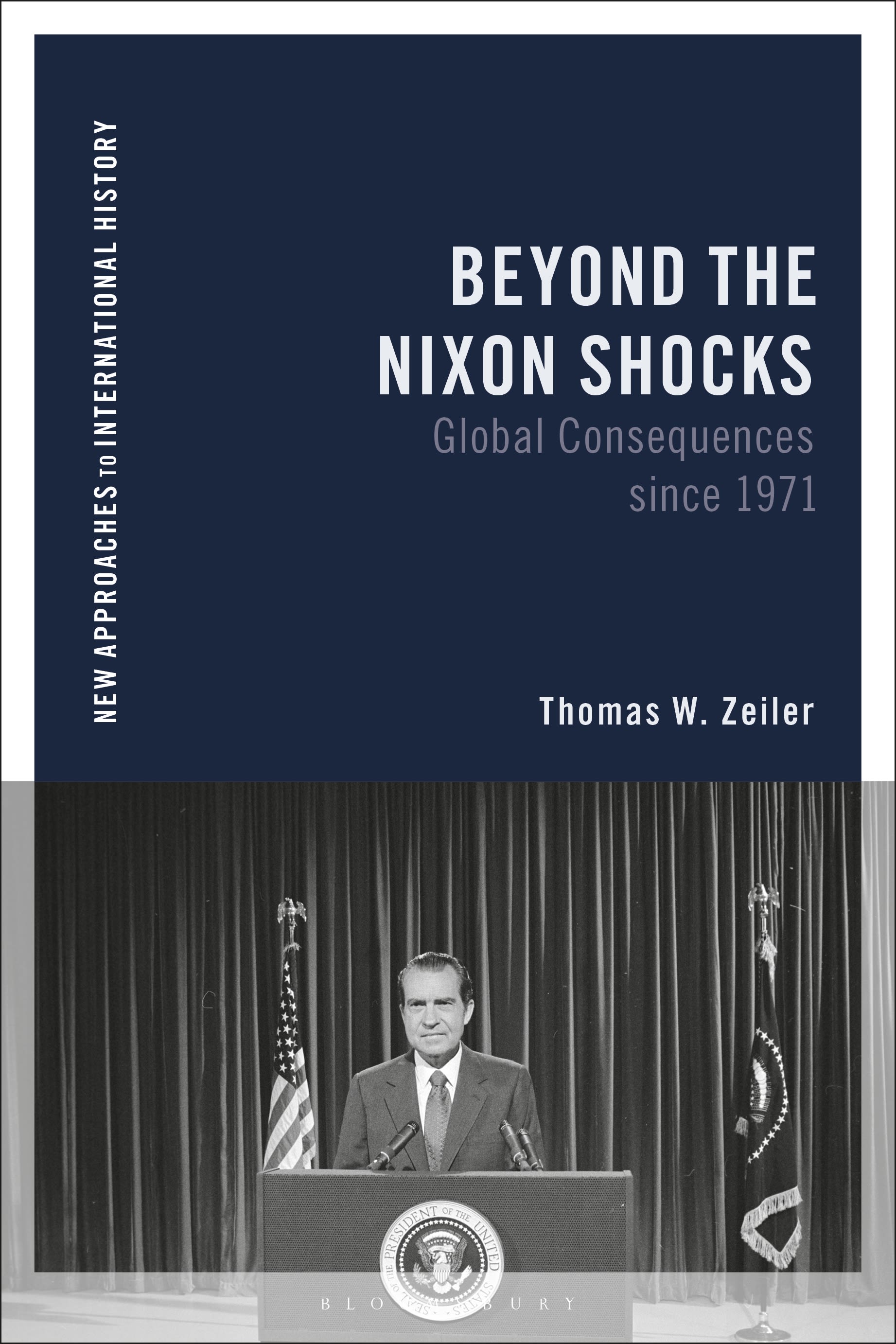 E-book, Beyond the Nixon Shocks : Global Consequences since 1971, Bloomsbury Academic