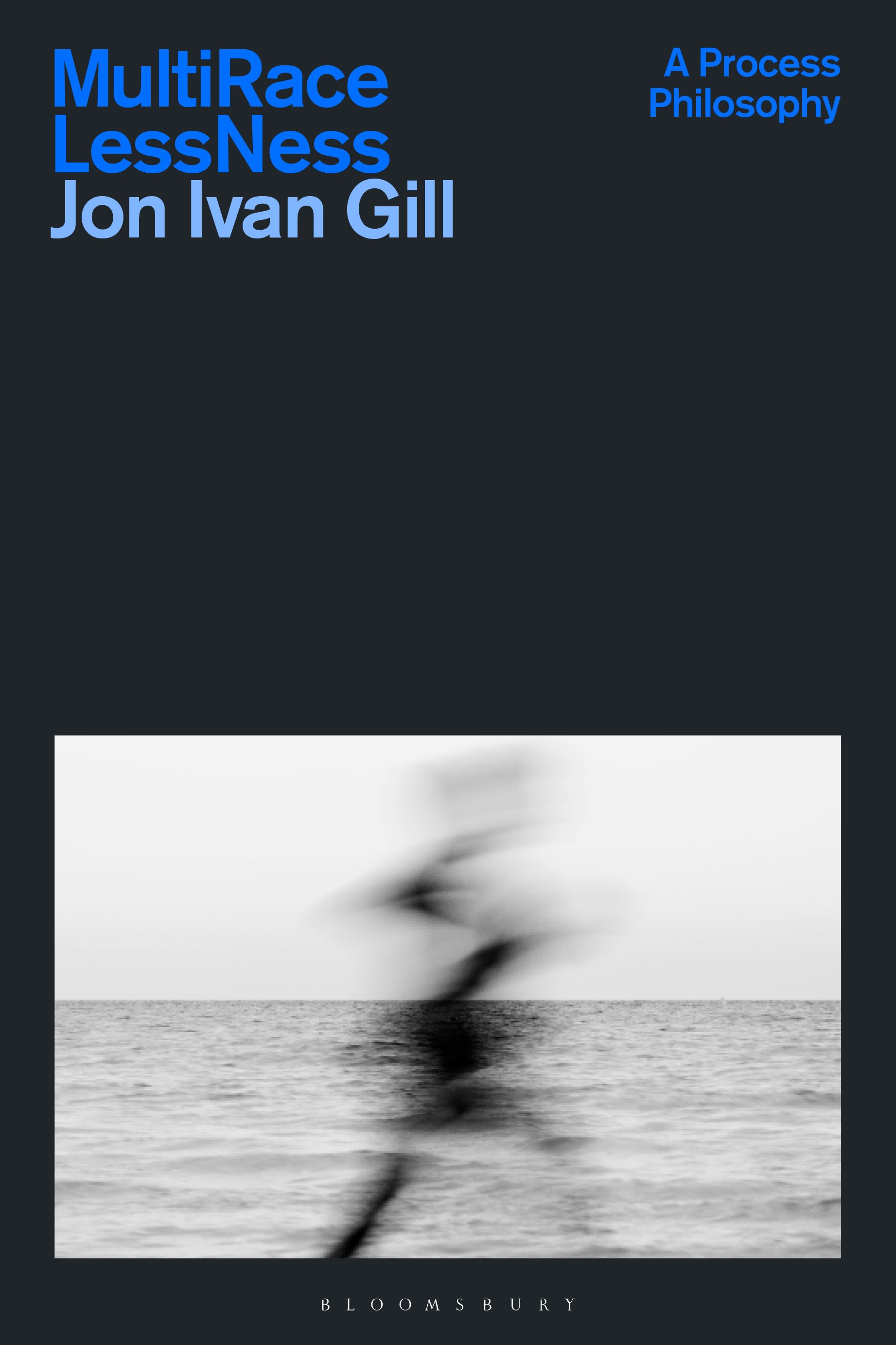 E-book, Multi/Race/Less/Ness : A Process Philosophy, Bloomsbury Academic