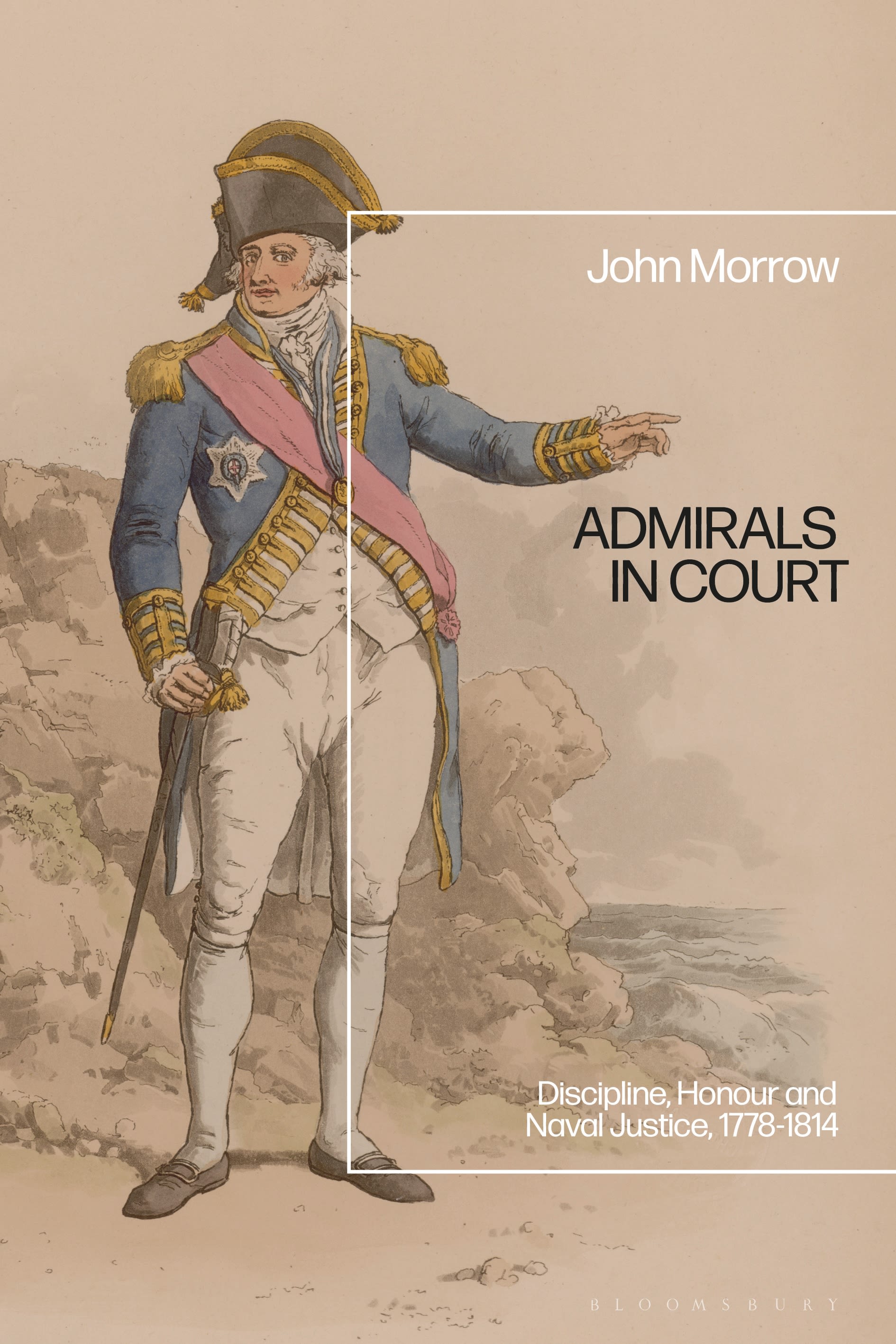 E-book, Admirals in Court : Discipline, Honour and Naval Justice, 1778-1814, Bloomsbury Academic