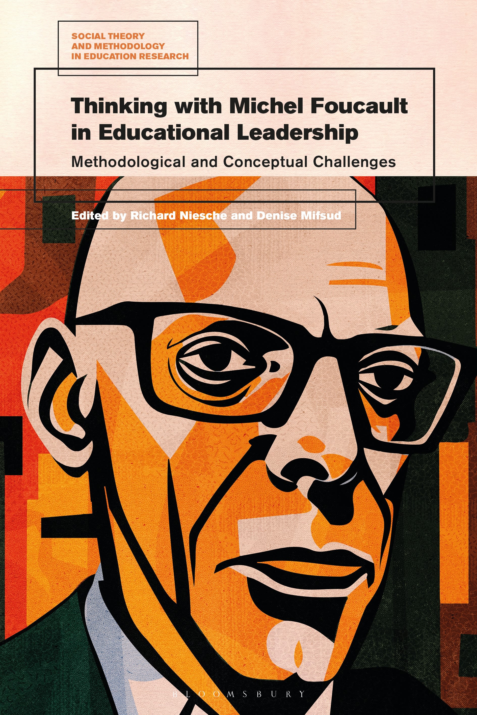 eBook, Thinking with Michel Foucault in Educational Leadership : Methodological and Conceptual Challenges, Bloomsbury Academic