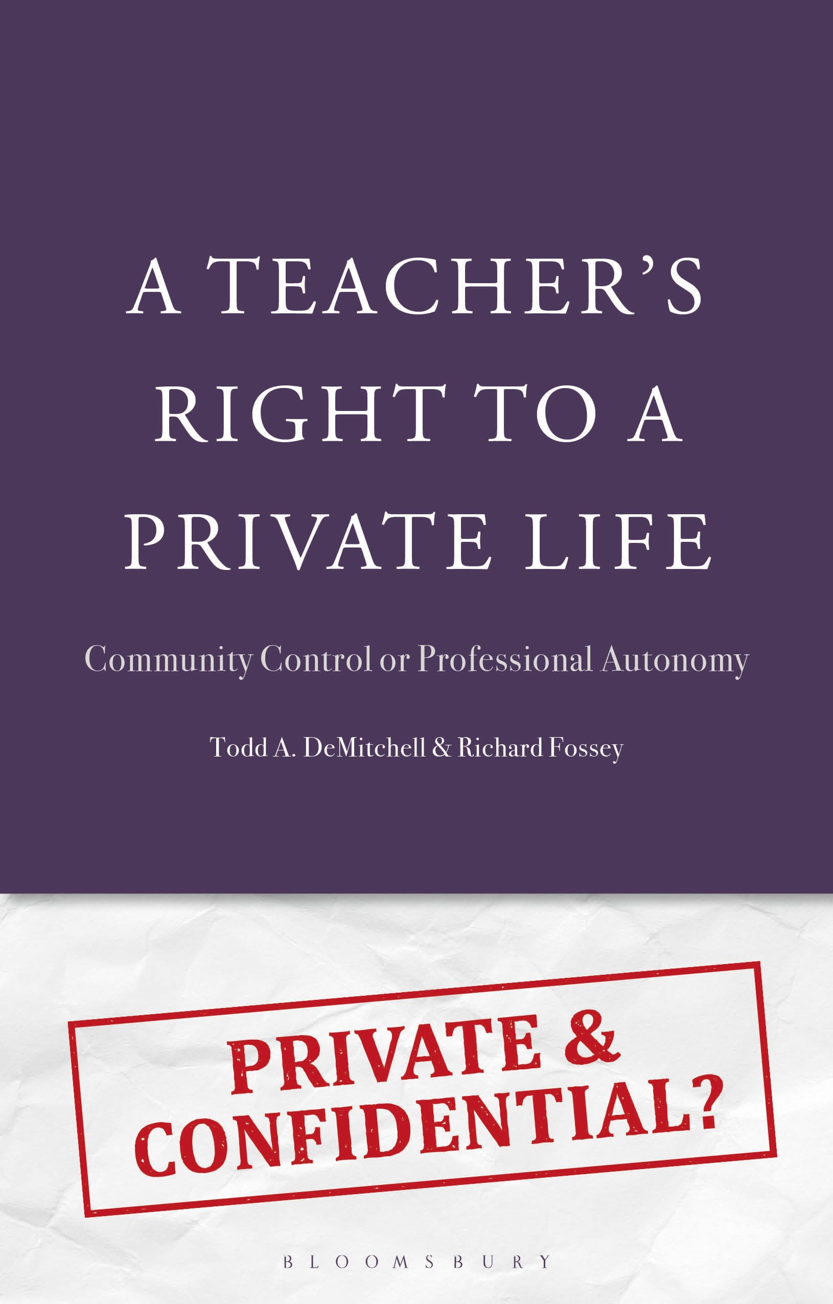 eBook, A Teacher's Right to a Private Life : Community Control or Professional Autonomy, Bloomsbury Academic