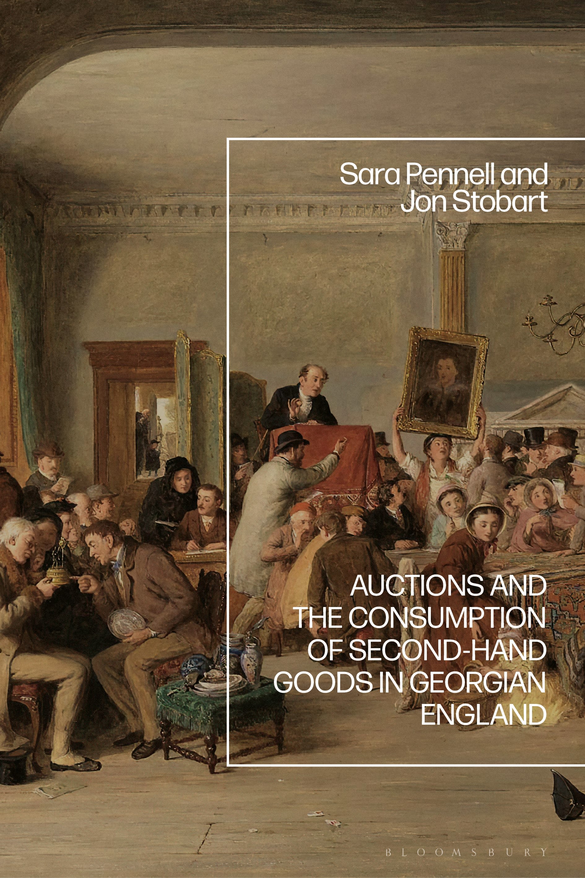 eBook, Auctions and the Consumption of Second-Hand Goods in Georgian England, Bloomsbury Academic