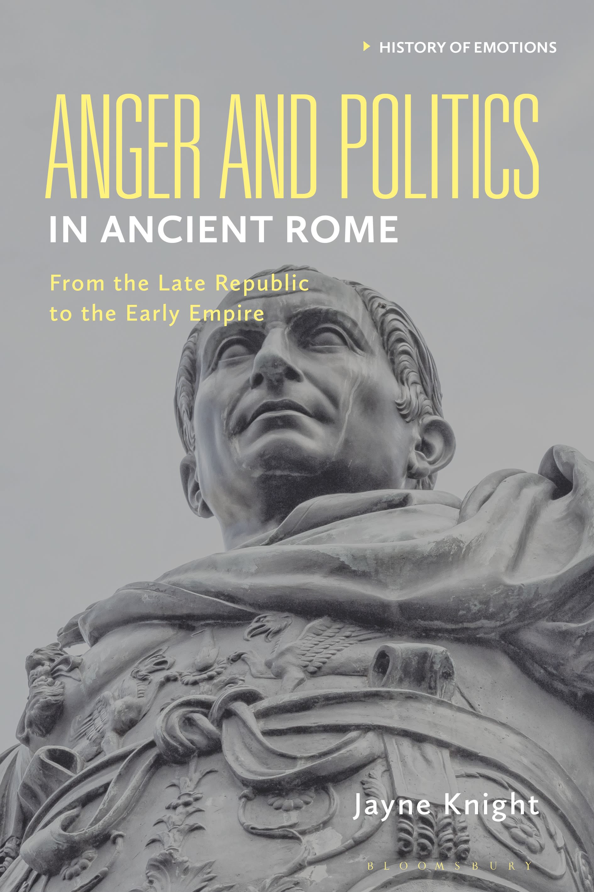 eBook, Anger and Politics in Ancient Rome : From the Late Republic to the Early Empire, Bloomsbury Academic