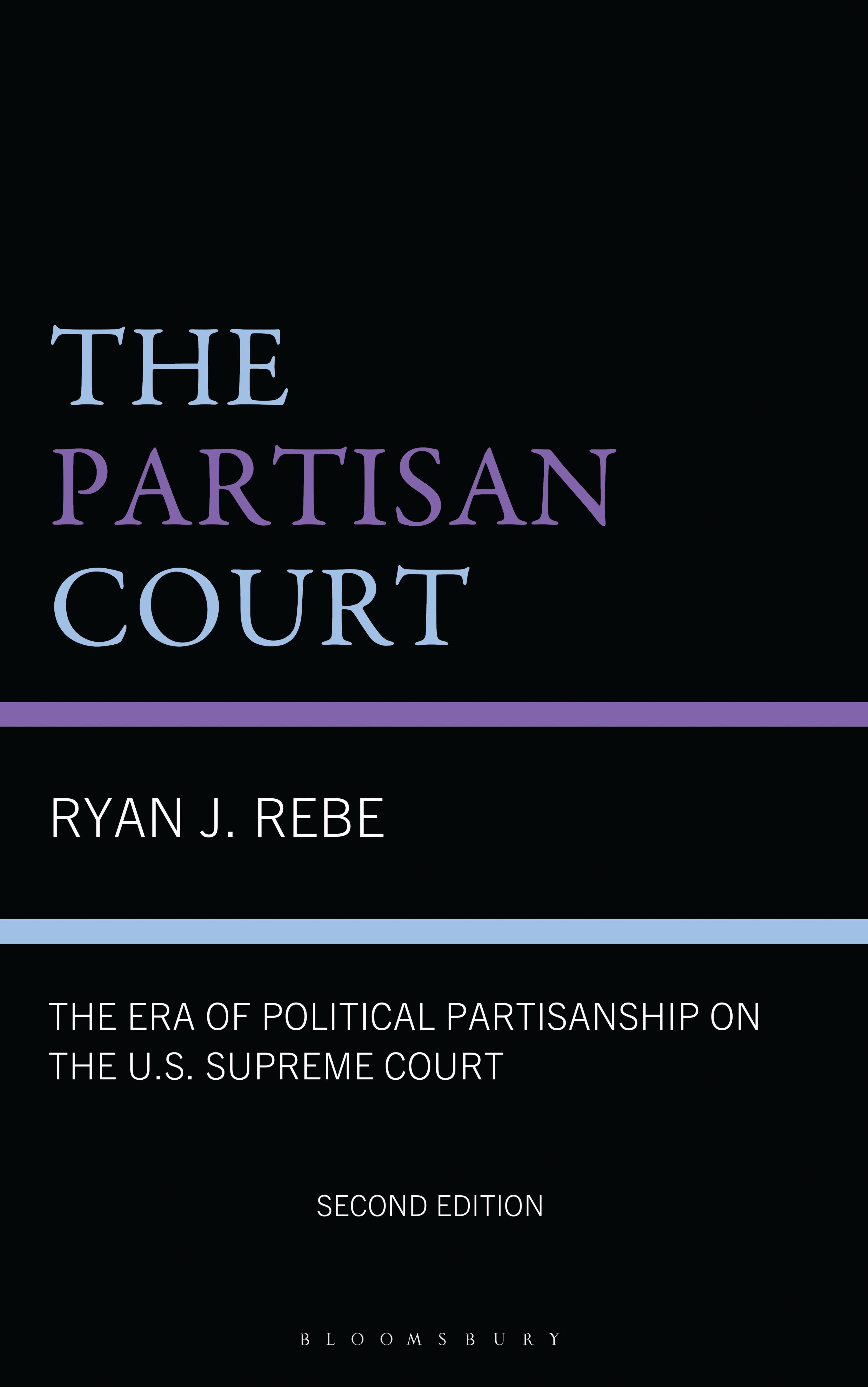 E-book, The Partisan Court : The Era of Political Partisanship on the U.S. Supreme Court, Bloomsbury Academic