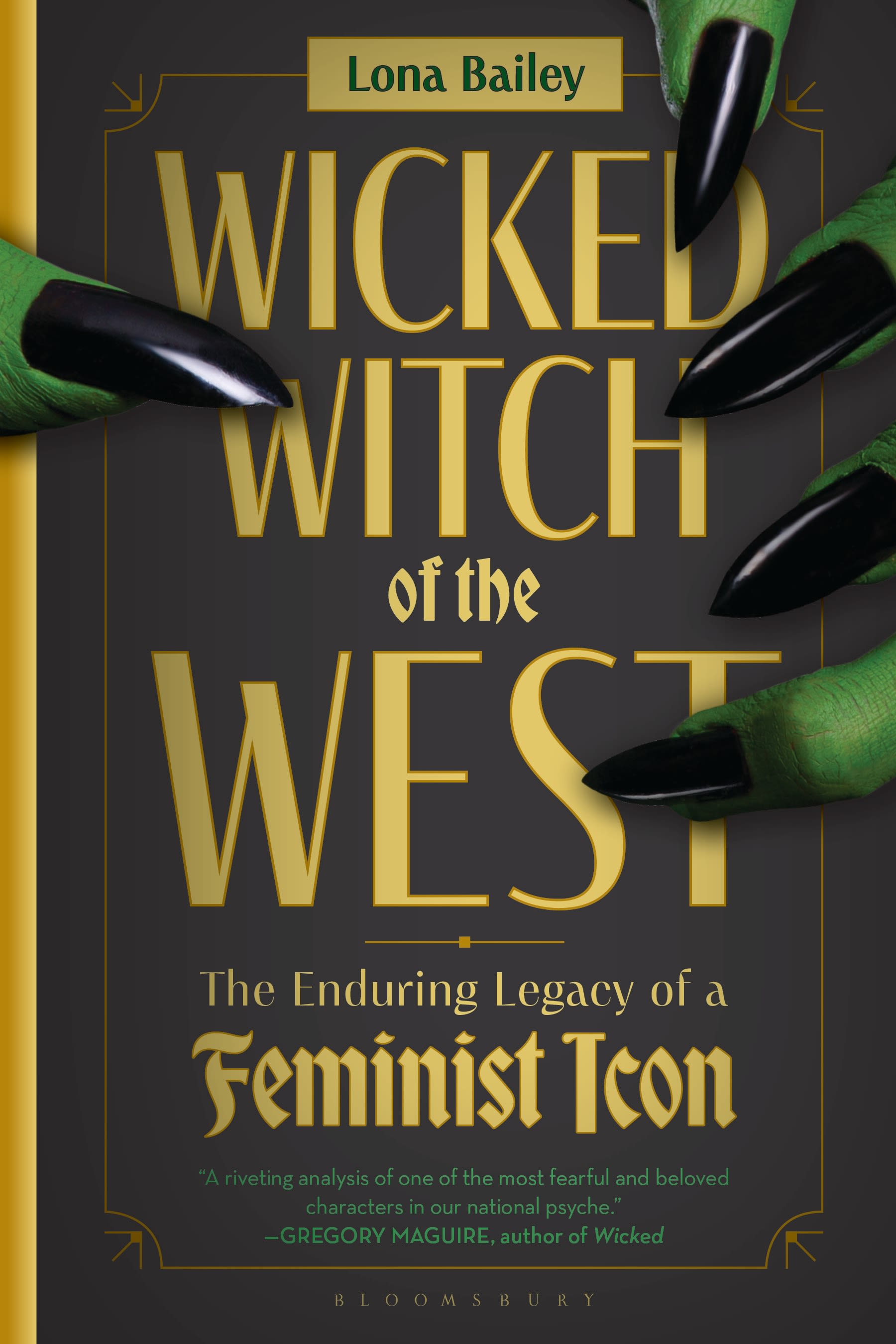 E-book, Wicked Witch of the West : The Enduring Legacy of a Feminist Icon, Bloomsbury Academic