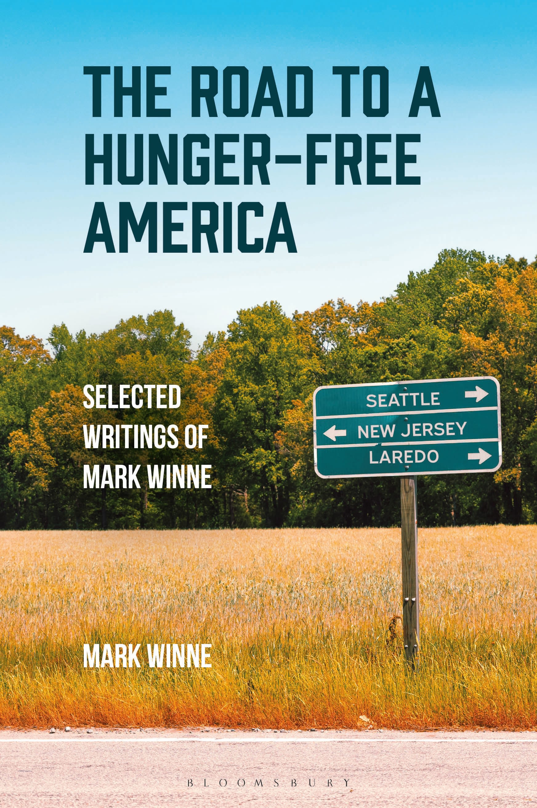 eBook, The Road to a Hunger-Free America : Selected Writings of Mark Winne, Bloomsbury Academic